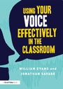 Cover: Using Your Voice Effectively in the Classroom - Routledge