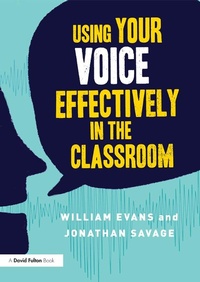 Enlarge image Cover: Using Your Voice Effectively in the Classroom - Routledge