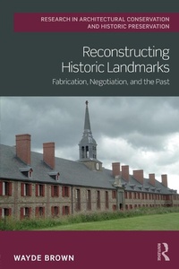 Abbildung von: Reconstructing Historic Landmarks - Routledge