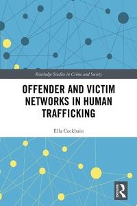Abbildung von: Offender and Victim Networks in Human Trafficking - Routledge