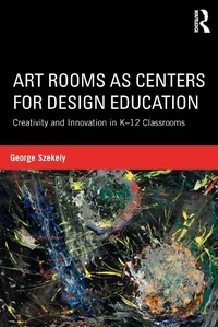 Abbildung von: Art Rooms as Centers for Design Education - Routledge