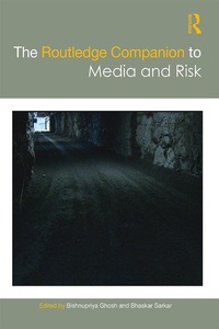 Enlarge image Cover: The Routledge Companion to Media and Risk - Routledge