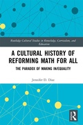 Cover: A Cultural History of Reforming Math for All - Routledge