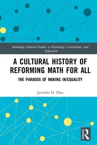 Enlarge image Cover: A Cultural History of Reforming Math for All - Routledge