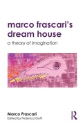 Cover: Marco Frascari's Dream House - Routledge