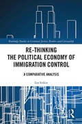 Cover: Re-thinking the Political Economy of Immigration Control - Routledge