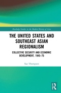 Cover: The United States and Southeast Asian Regionalism - Routledge