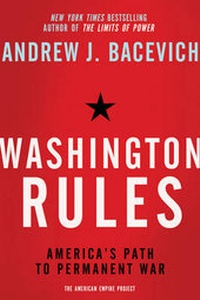 Enlarge image Cover: Washington Rules - Metropolitan Books (imprint of Henry Holt & Company)