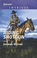 Cover: Riding Shotgun - HARLEQUIN INTRIGUE
