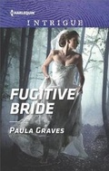 Cover: Fugitive Bride - HARLEQUIN INTRIGUE