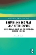 Cover: Britain and the Arab Gulf after Empire - Routledge