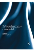 Cover: The Internet, Social Networks and Civic Engagement in Chinese Societies - Routledge