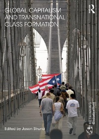 Abbildung von: Global Capitalism and Transnational Class Formation - Routledge