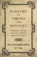 Cover: Slave Life in Virginia and Kentucky - Louisiana State University Press