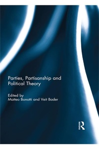 Enlarge image Cover: Parties, Partisanship and Political Theory - Routledge