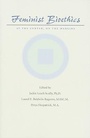 Cover: Feminist Bioethics - Johns Hopkins University Press