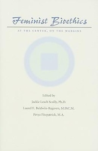 Enlarge image Cover: Feminist Bioethics - Johns Hopkins University Press