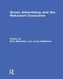 Cover: Green Advertising and the Reluctant Consumer - Routledge