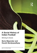 Cover: A Social History of Indian Football - Routledge