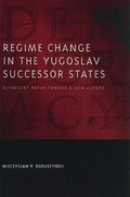 Cover: Regime Change in the Yugoslav Successor States - Johns Hopkins University Press