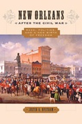 Cover: New Orleans after the Civil War - Johns Hopkins University Press