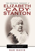 Cover: The Political Thought of Elizabeth Cady Stanton - New York University Press