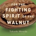 Cover: For the Fighting Spirit of the Walnut - New Directions Publishing Corporation