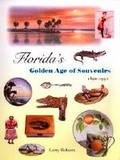 Cover: Florida's Golden Age of Souvenirs, 1890-1930 - University Press of Florida