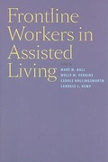 Cover: Frontline Workers in Assisted Living - Johns Hopkins University Press