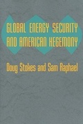 Cover: Global Energy Security and American Hegemony - Johns Hopkins University Press