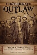 Cover: Confederate Outlaw - Louisiana State University Press