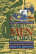 Cover: Making Men Moral - New York University Press