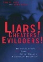Cover: Liars! Cheaters! Evildoers! - New York University Press