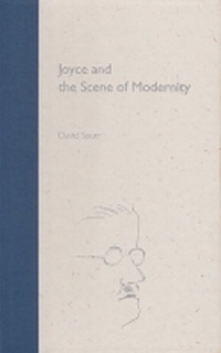 Enlarge image Cover: Joyce and the Scene of Modernity - University Press of Florida