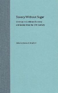 Abbildung von: Slavery without Sugar - University Press of Florida