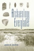 Cover: Archaeology of the Everglades - University Press of Florida