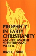Cover: Prophecy in Early Christianity and the Ancient Mediterranean World - William B Eerdmans Publishing Co
