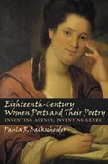 Cover: Eighteenth-Century Women Poets and Their Poetry - Johns Hopkins University Press