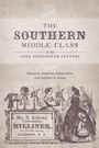 Cover: The Southern Middle Class in the Long Nineteenth Century - Louisiana State University Press