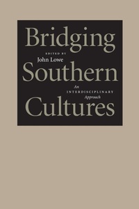 Enlarge image Cover: Bridging Southern Cultures - Louisiana State University Press
