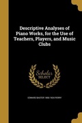 Cover: Descriptive Analyses of Piano Works, for the Use of Teachers, Players, and Music Clubs - Creative Media Partners, LLC