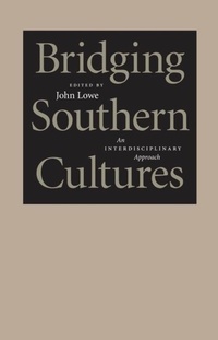 Enlarge image Cover: Bridging Southern Cultures - LSU Press