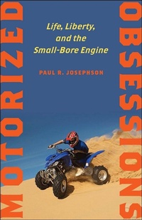Enlarge image Cover: Motorized Obsessions - Johns Hopkins University Press