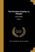 Cover: The Parvenu Family; or, Phoebe - Wentworth Press