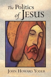 Enlarge image Cover: The Politics of Jesus - William B. Eerdmans Publishing Company