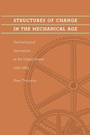 Cover: Structures of Change in the Mechanical Age - Johns Hopkins University Press