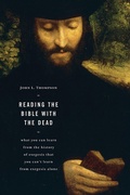 Cover: Reading the Bible with the Dead - Eerdmans