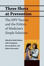 Cover: Three Shots at Prevention - Johns Hopkins University Press