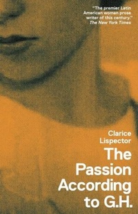 Abbildung von: The Passion According to G.H. - New Directions Publishing Corporation