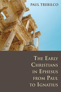 Abbildung von: The Early Christians in Ephesus from Paul to Ignatius - Eerdmans